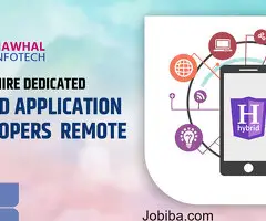 How To Hire Dedicated Hybrid Application Developers Remote