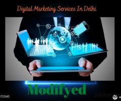 Most Important Benefits of Digital Marketing Services In Delhi for Business - Modifyed