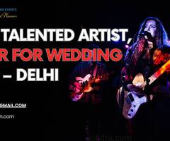 Book talented Artist, Singer for wedding event – Delhi