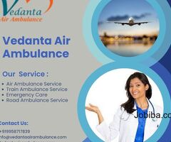 Get Advanced Medical Facilities to Transfer Patients by Vedanta Air Ambulance Service in Kolkata