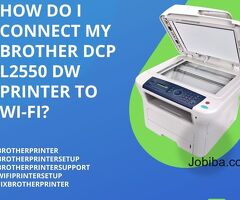 How do I connect my Brother DCP l2550dw printer to Wi-Fi? | +1-877-372-5666| Brother Support