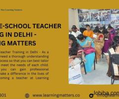 Best Pre-School Teacher Training in Delhi - Learning Matters