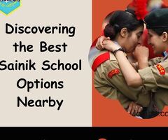 Discovering the Best Sainik School Options Nearby