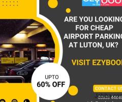 Luton Airport Parking - Compare Cheapest Deals Now!