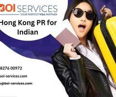 BOI Services: Your Trusted Partner for Hong Kong PR for Indian