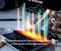 Optimizing Bookkeeping for Subscription-Based Businesses: A CPA's Guide to Financial Reporting