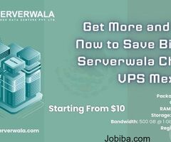 Get More and Buy Now to Save Big on Serverwala Cheap VPS Mexico!