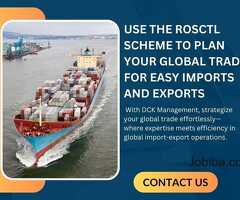 Use the RoSCTL Scheme to Plan Your Global Trade for Easy Imports and Exports.