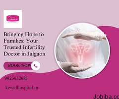 Transforming Lives: Expert Infertility Treatment at Kewal Hospital, Jalgaon