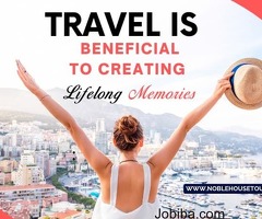 Travel Is Beneficial: To Creating Lifelong Memories