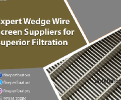 Expert Wedge Wire Screen Suppliers for Superior Filtration