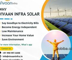 Vivaan Infra Solar, WHY Choose VIVAAN INFRA SOLAR,Ahmedabad, Gujarat, India
