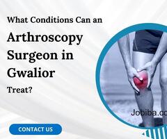 Arthroscopy Surgeon in Gwalior | Prime Speciality