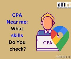 CPA near me: What skills Do You check?