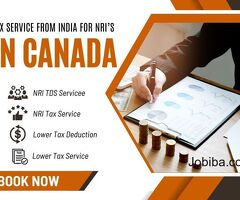 Streamline your Taxation Process as an NRI in Canada with Expert Services from India.