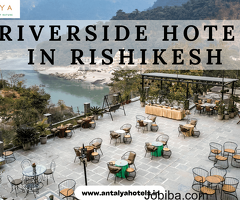 Experience Luxury and Spiritual Bliss at Riverside Hotels in Rishikesh