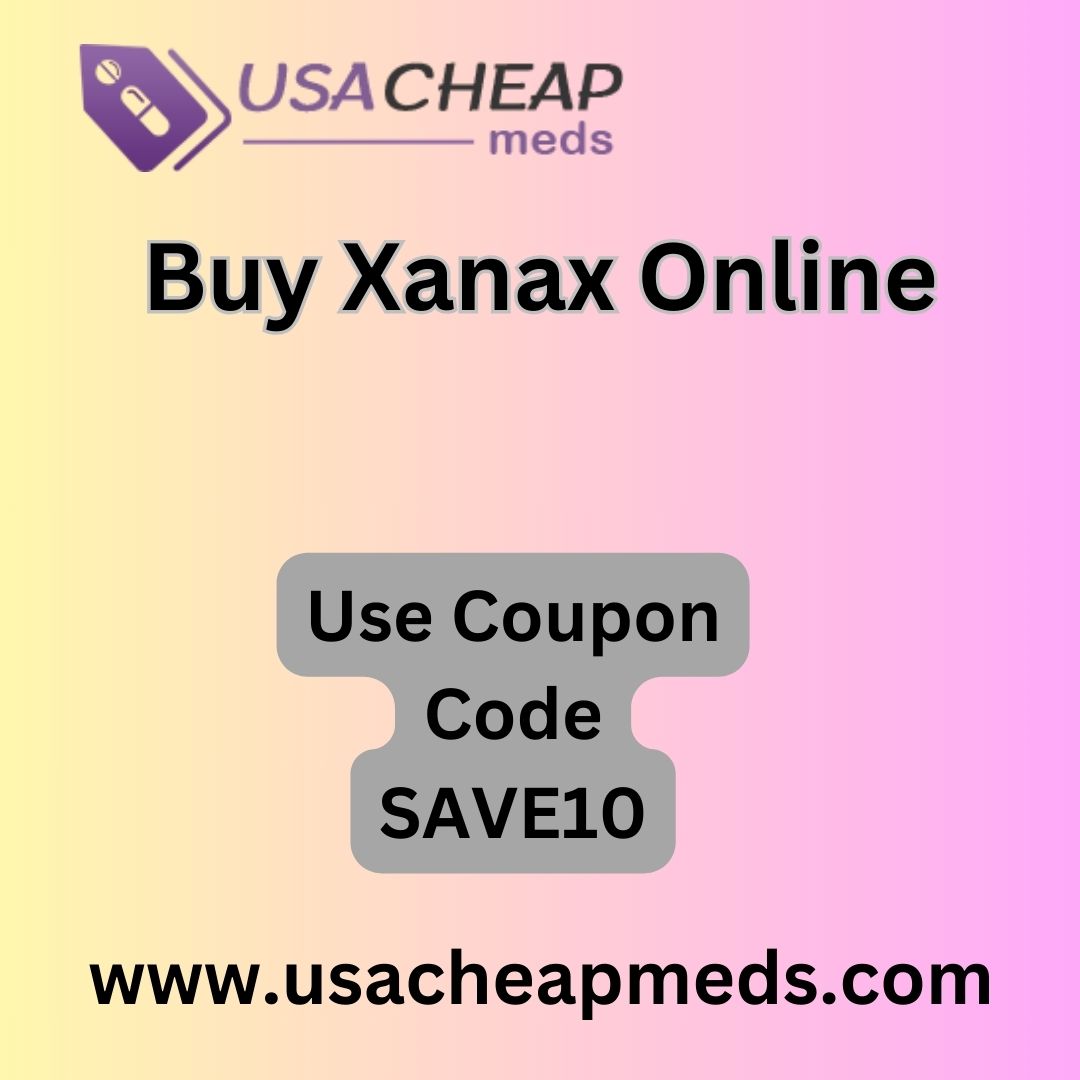 Buy Xanax Onlin e Quick Delivery In Usa